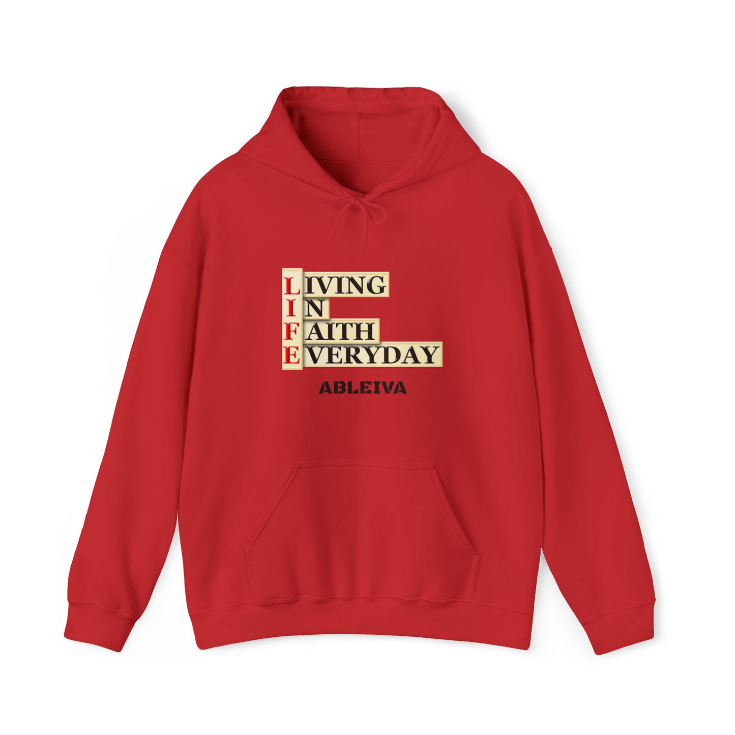 "Living In Faith Everyday" ~ Unisex Hoodie