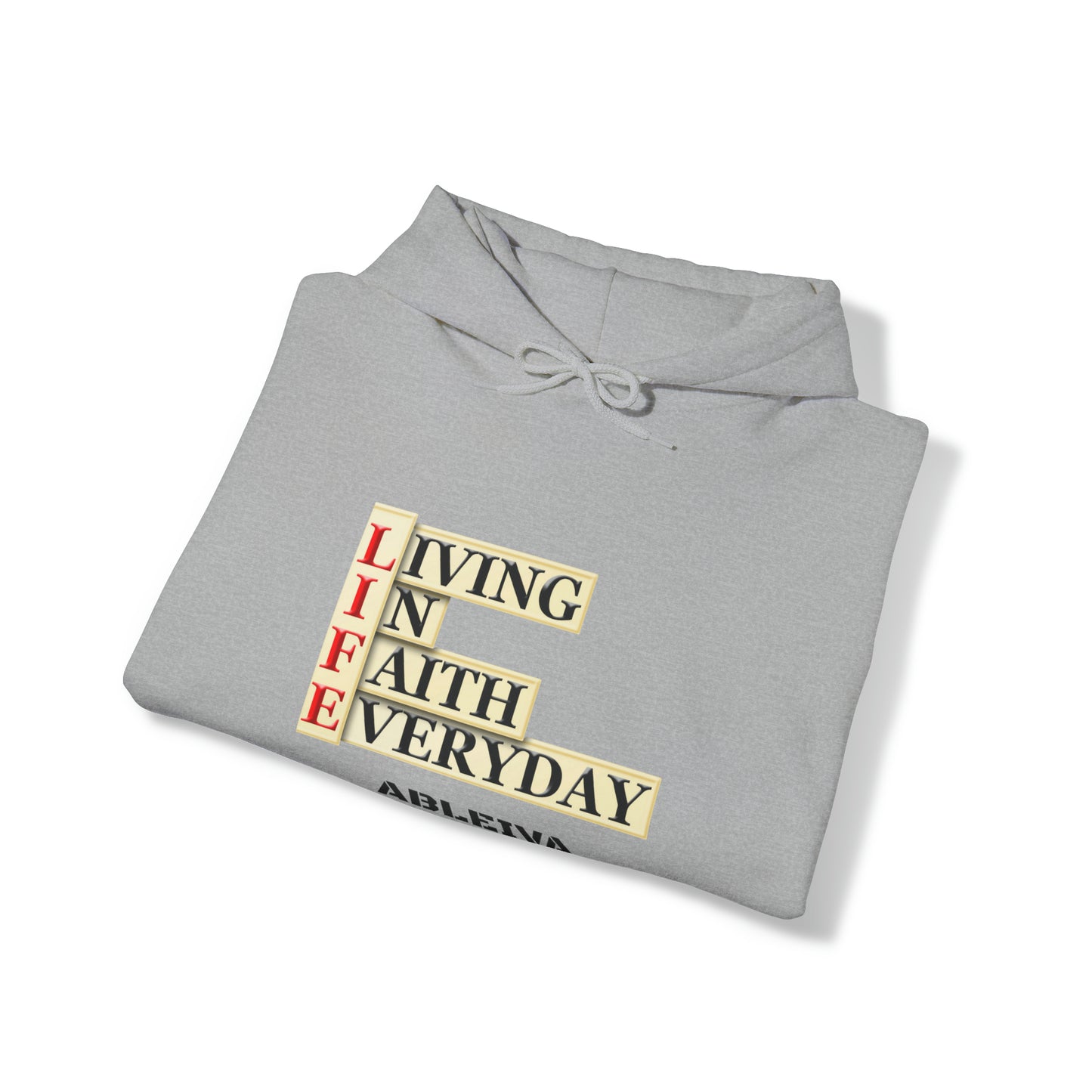 "Living In Faith Everyday" ~ Unisex Hoodie