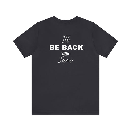 Ableiva (I'll Be Back....Jesus) Jersey Short Sleeve Tee
