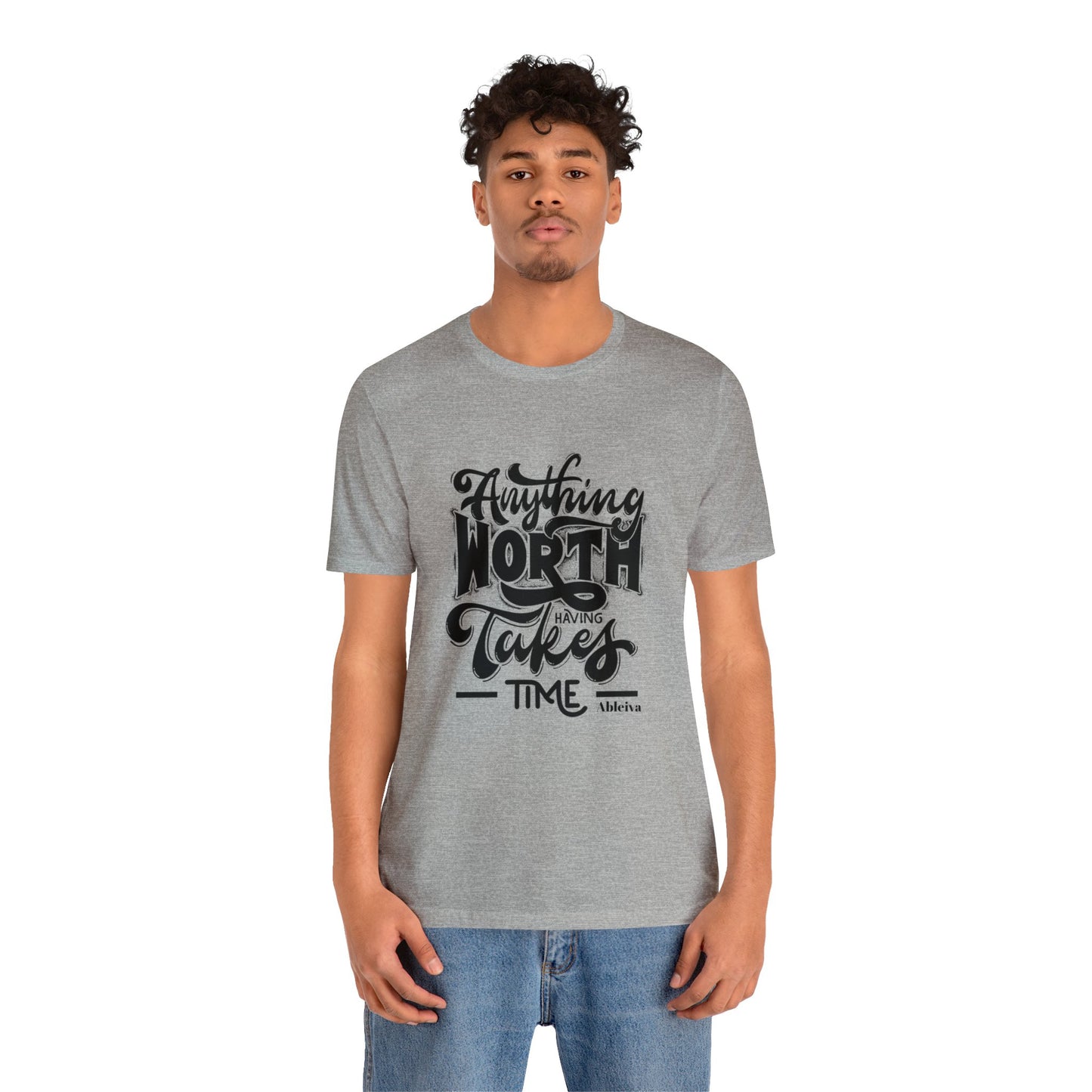 Ableiva - Anything Worth Having -  Unisex Heavy Cotton Tee
