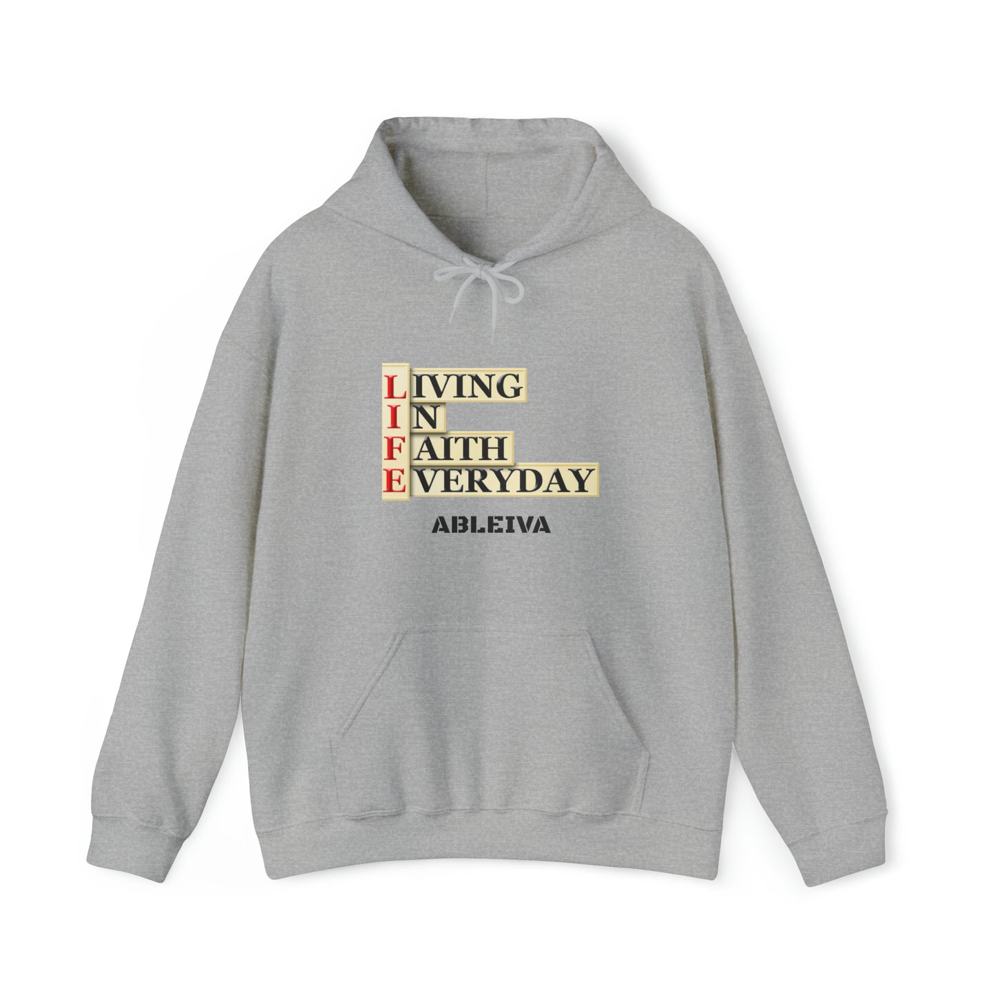 "Living In Faith Everyday" ~ Unisex Hoodie